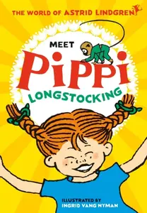Meet Pippi Longstocking - Astrid Lindgrenová