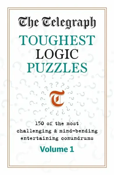 The Telegraph Toughest Logic Puzzles - Telegraph Media Group Ltd