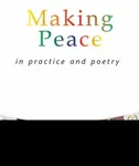 Making Peace In Practice And Poetry - Joy Mead
