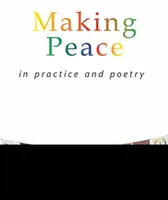 Making Peace In Practice And Poetry - Joy Mead