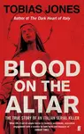 Blood on the Altar - Tobias Jones