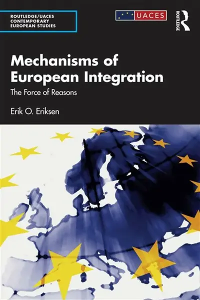Mechanisms of European Integration - Erik O.  Eriksen