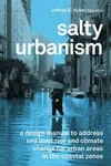 Salty Urbanism - Jeffrey Huber