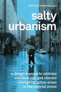 Salty Urbanism - Jeffrey Huber