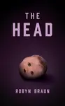 The Head - Robyn Braun