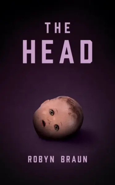 The Head - Robyn Braun