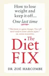 The Diet Fix - Zoe Harcombe