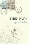 Then Now - Daphne Marlatt