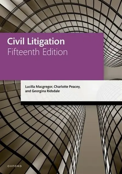 Civil Litigation - Charlotte , Senior Lecturer, University of West England) Peacey, Lucilla , Senior Lecturer, University of West England) Macgregor, 