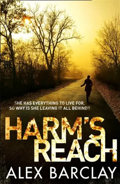 Harmâ€™s Reach - Alex Barclay
