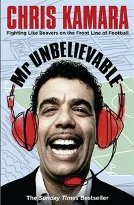 Mr Unbelievable - Chris Kamara