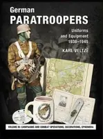 German Paratroopers Uniforms and Equipment 1936 - 1945 - Karl Veltze
