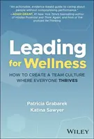 Leading for Wellness - Katina Sawyer, Patricia Grabarek
