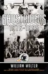 Ghostriders 1976-1995 - William Walter