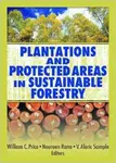 Plantations and Protected Areas in Sustainable Forestry