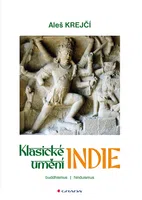 Kniha: Klasické umění Indie od Krejčí Aleš