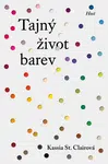 Tajný život barev - Kassia St Clair