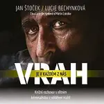 Lucie Bechynková, Jan Štoček – Vrah je v každém z nás
