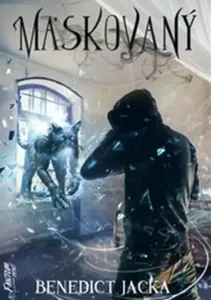 Maskovaný - Benedict Jacka