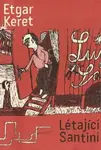 Létající Santini - Tereza Říčanová, Etgar Keret