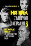 História zadnými dverami 6 (slovensky) - Slavomír Michálek