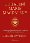 Odhalení Marie Magdaleny - Meggan Watterson
