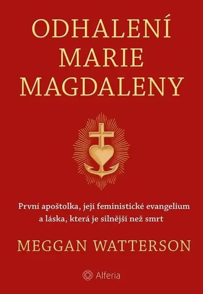 Odhalení Marie Magdaleny - Meggan Watterson