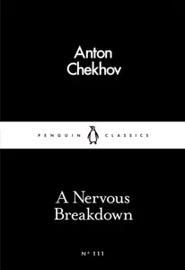 A Nervous Breakdown - Chekhov Anton