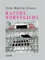 Rattus norvegicus - Ivan Martin Jirous, Frind Martin