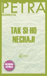 Tak si ho nechaj! - Petra Hederová
