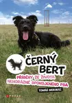 Černý Bert - příběhy ze života nehorázně spokojeného psa - Tomáš Moravec - e-kniha