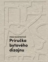 Príručka bytového dizajnu - Ramstedt Frida
