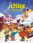 Jak Ježíšek naděloval radost - František Ber - e-kniha