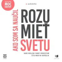 Ako som sa naučil rozumieť svetu - Hans Rosling - audiokniha