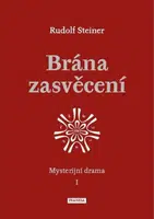 Brána zasvěcení - Rudolf Steiner