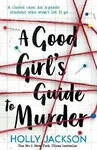 A Good Girl's Guide to Murder - Holly Jacksonová