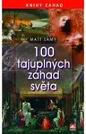 100 tajuplných záhad světa - Lamy Matt