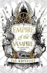 Empire of the Vampire - Jay Kristoff