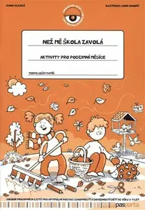 Než mě škola zavolá - Aktivity pro podzimní měsíce - Libor Drobný, Ivana Vlková