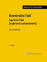 Kontrolní řád Správní řád (vybraná ustanovení) - Praktický komentář - Jitka Jelínková