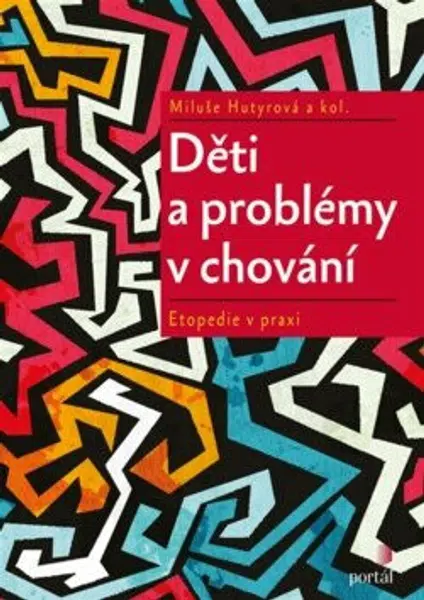 Děti a problémy v chování - Miluše Hutyrová