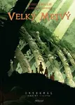 Velký mrtvý Integrál - Régis Loisel, Vincent Mallié