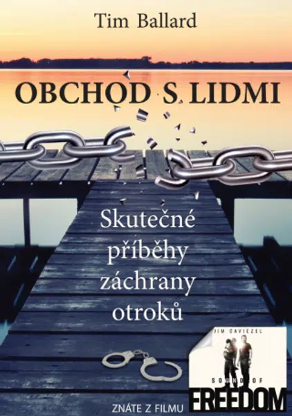 Obchod s lidmi - Skutečné příběhy záchrany otroků - Tim Ballard