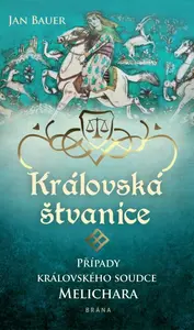 Královská štvanice - Případy královského soudce Melichara - Jan Bauer