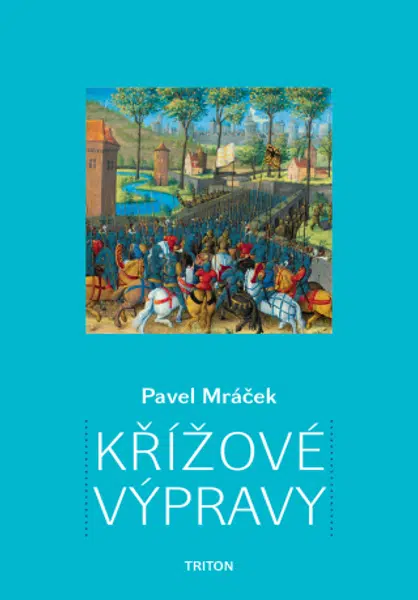 Křížové výpravy - Pavel Mráček - e-kniha