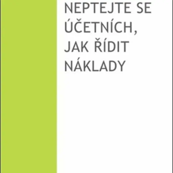 Neptejte se účetních, jak řídit náklady - Tomáš Nekvapil