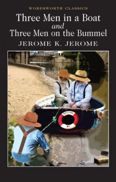 Three Men in a Boat & Three Men on the Bummel - Jerome Klapka Jerome