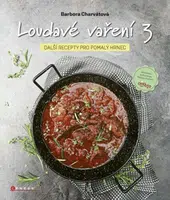 Loudavé vaření 3: Další recepty pro pomalý hrnec - Barbora Charvátová