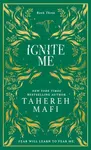Ignite Me - Tahereh Mafi
