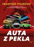 Auta z pekla - Satirické povídání o autech, na která chcete vzpomínat i zapomenout - František Pisarovič